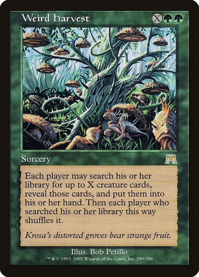 Weird Harvest (299) [Onslaught]