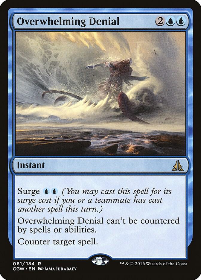 Overwhelming Denial (61) [Oath of the Gatewatch]