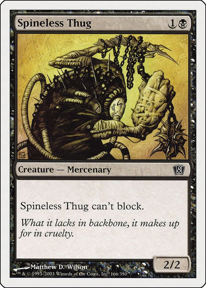 Spineless Thug (166) [Eighth Edition]