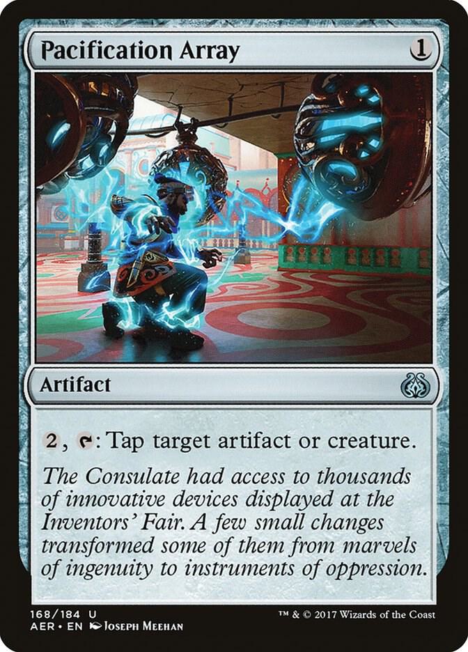 Pacification Array (168) [Aether Revolt]