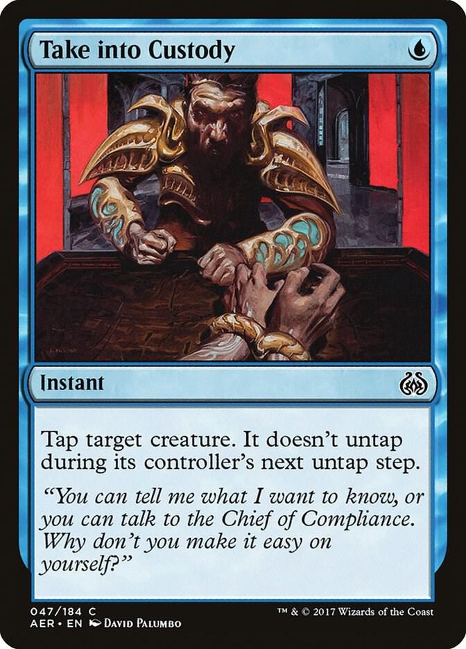 Take into Custody (47) [Aether Revolt]