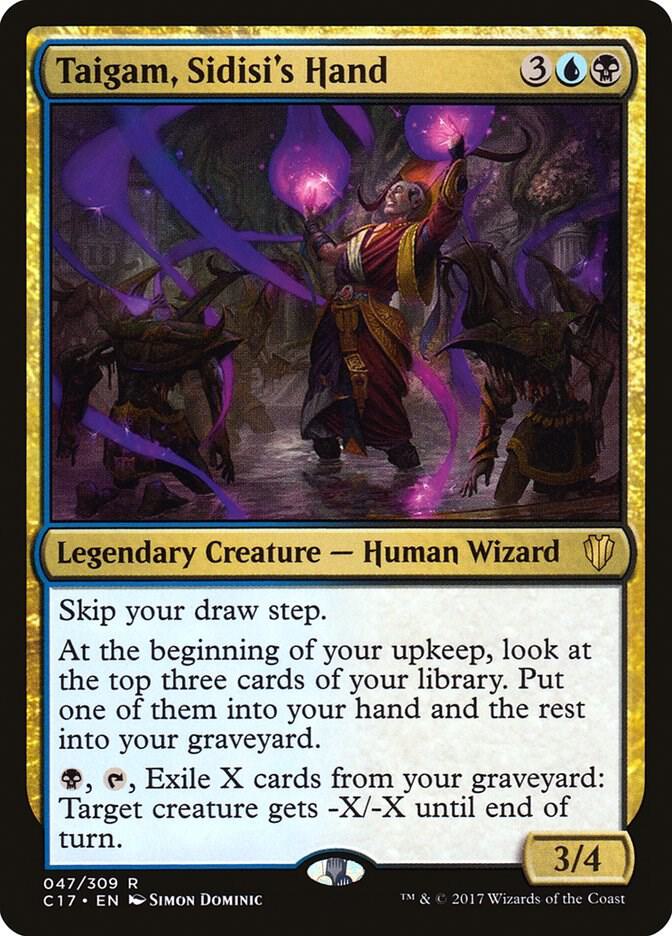 Taigam, Sidisi's Hand (47) [Commander 2017]