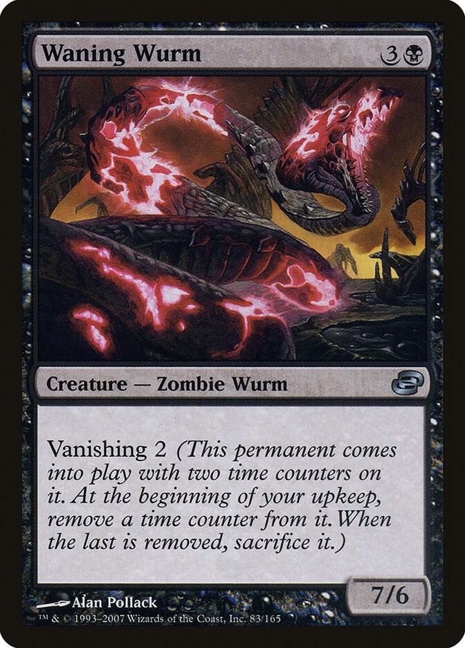 Waning Wurm (83) [Planar Chaos]