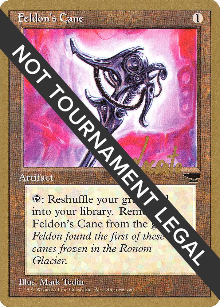 Feldon's Cane - 1996 Michael Loconto (CHR) [World Championship Decks]