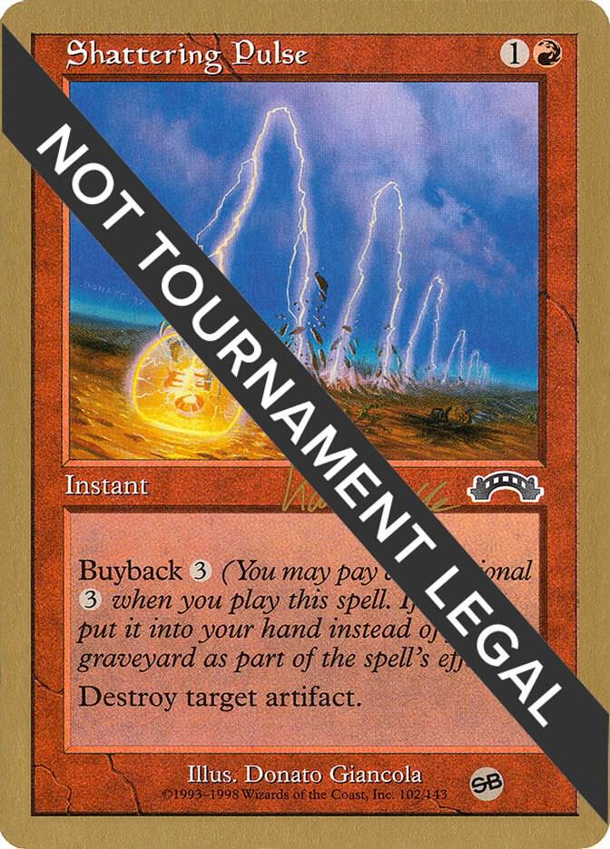Shattering Pulse - 1999 Mark Le Pine (EXO) (SB) [World Championship Decks]