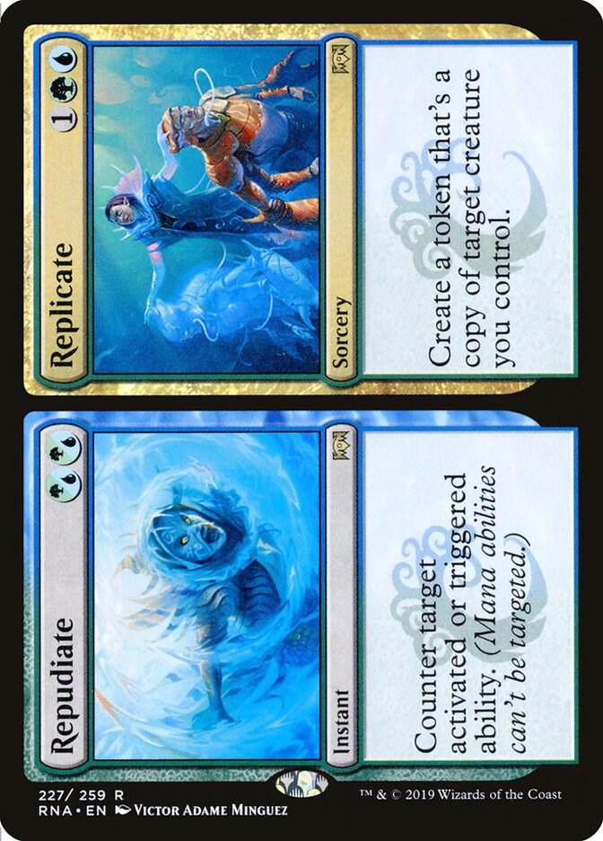 Repudiate // Replicate (227) [Ravnica Allegiance]