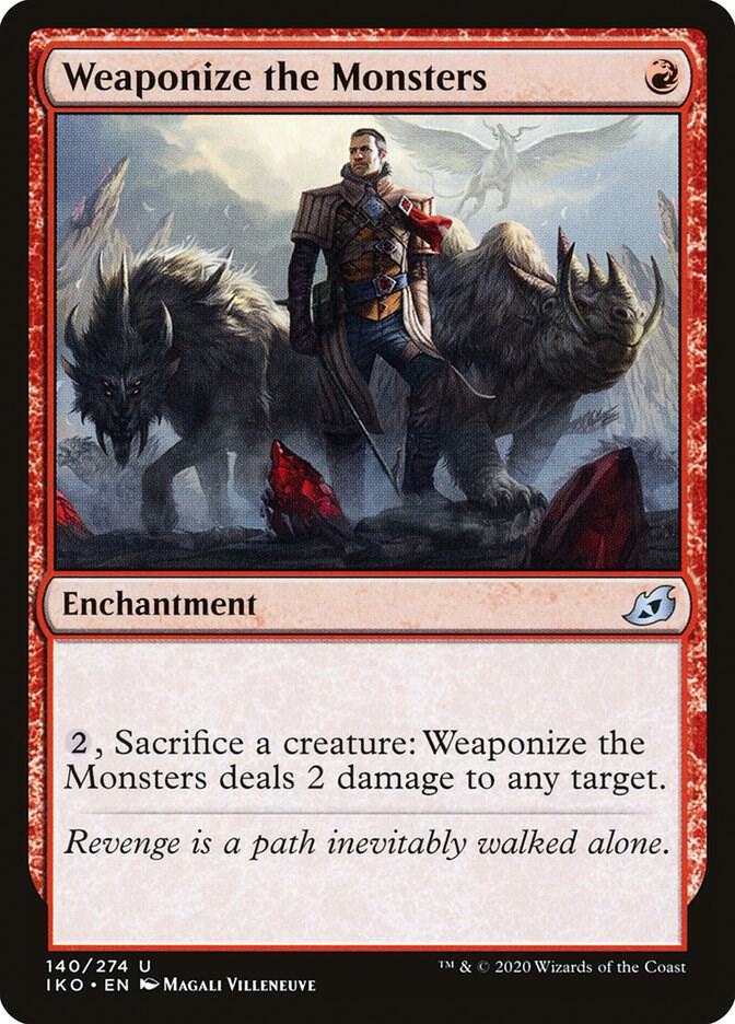 Weaponize the Monsters (140) [Ikoria: Lair of Behemoths]