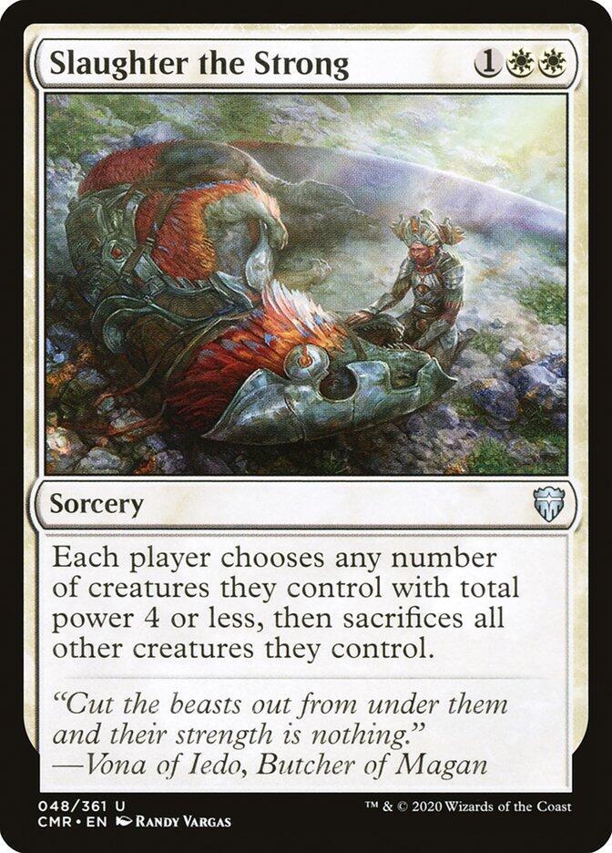 Slaughter the Strong (48) [Commander Legends]