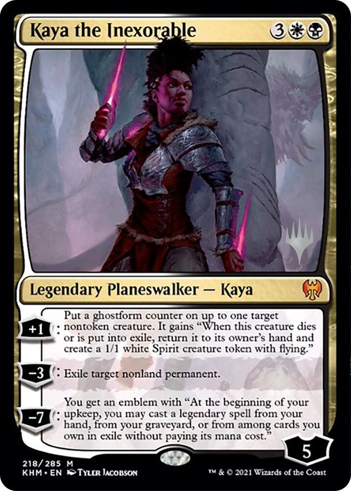 Kaya the Inexorable (218) [Kaldheim Promos]
