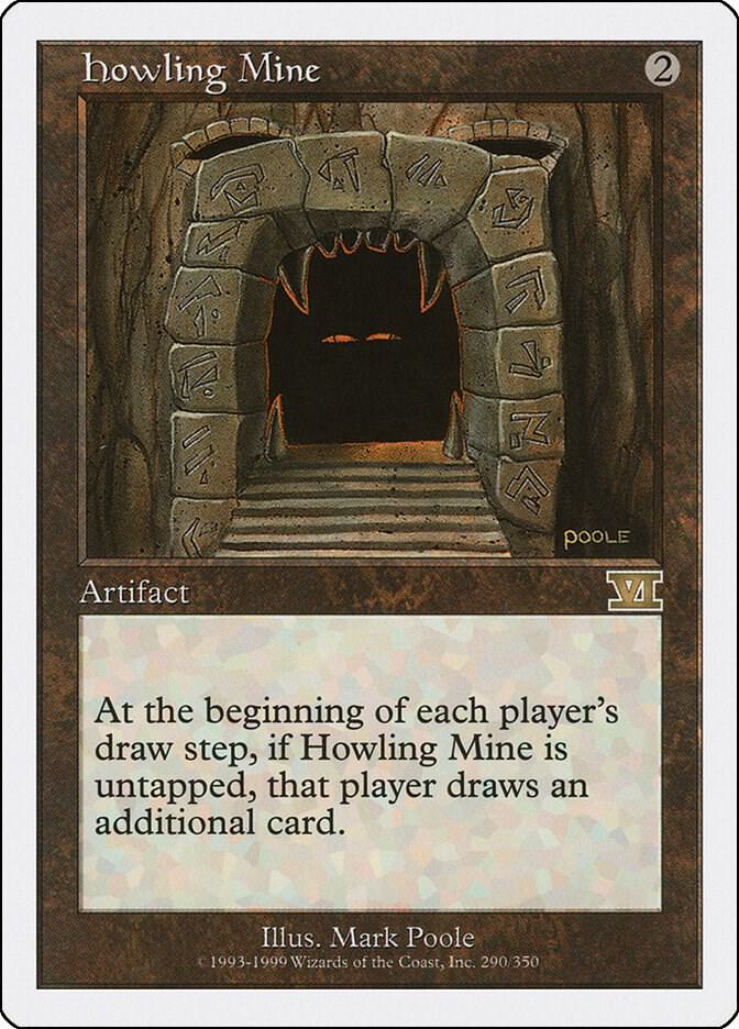Howling Mine (290) [Classic Sixth Edition]