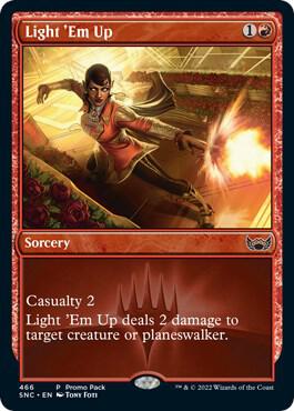 Light 'Em Up (466) [Streets of New Capenna Promos]