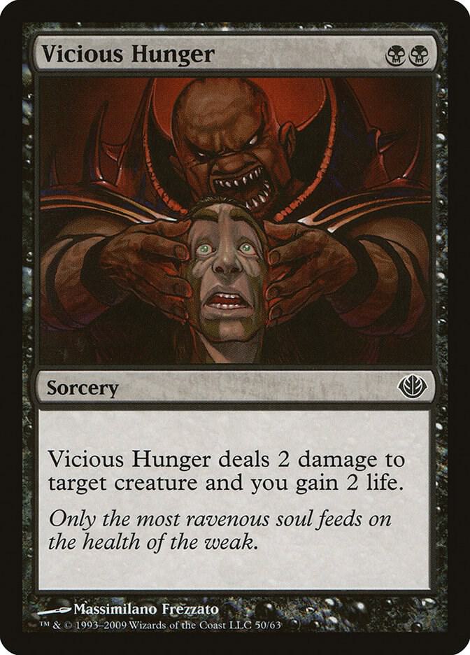 Vicious Hunger (50) [Duel Decks: Garruk vs. Liliana]