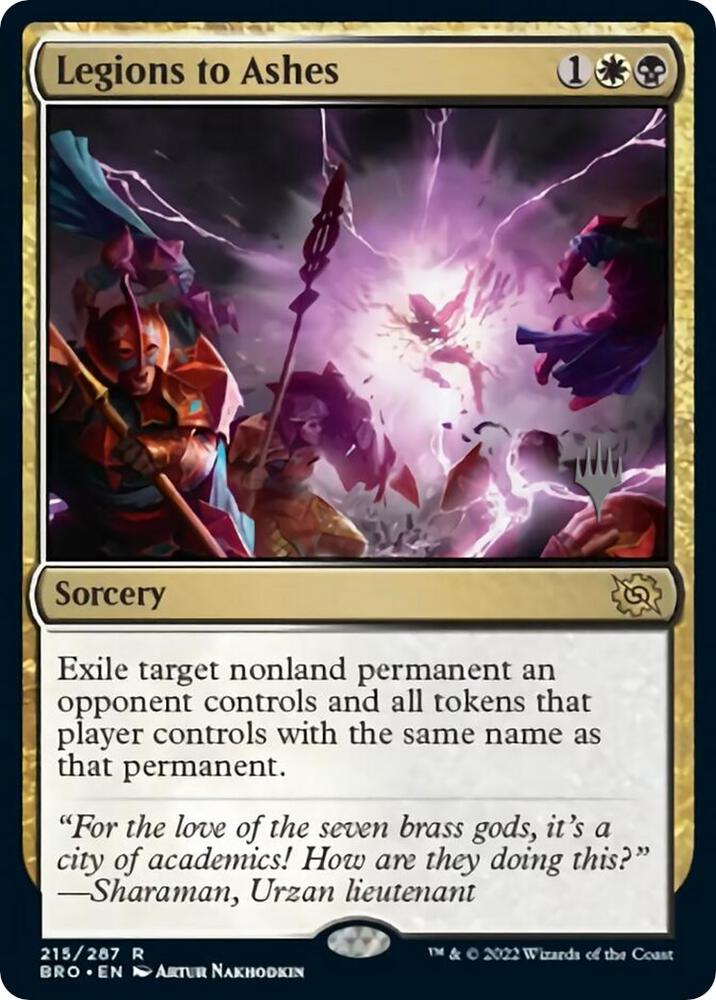 Legions to Ashes (215) [The Brothers' War Promos]
