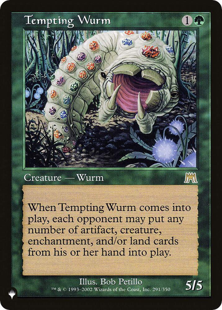 Tempting Wurm (291/350) [The List]