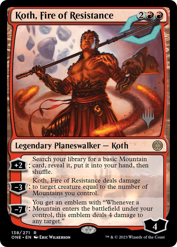 Koth, Fire of Resistance (138) [Phyrexia: All Will Be One Promos]