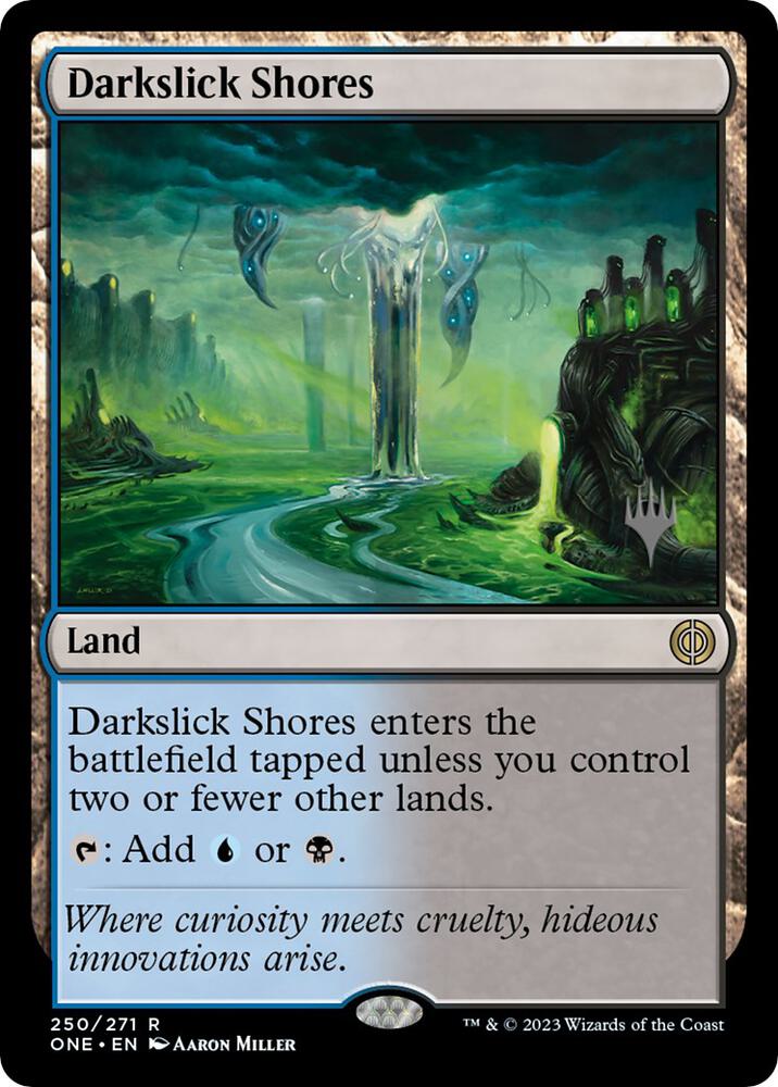 Darkslick Shores (250) [Phyrexia: All Will Be One Promos]