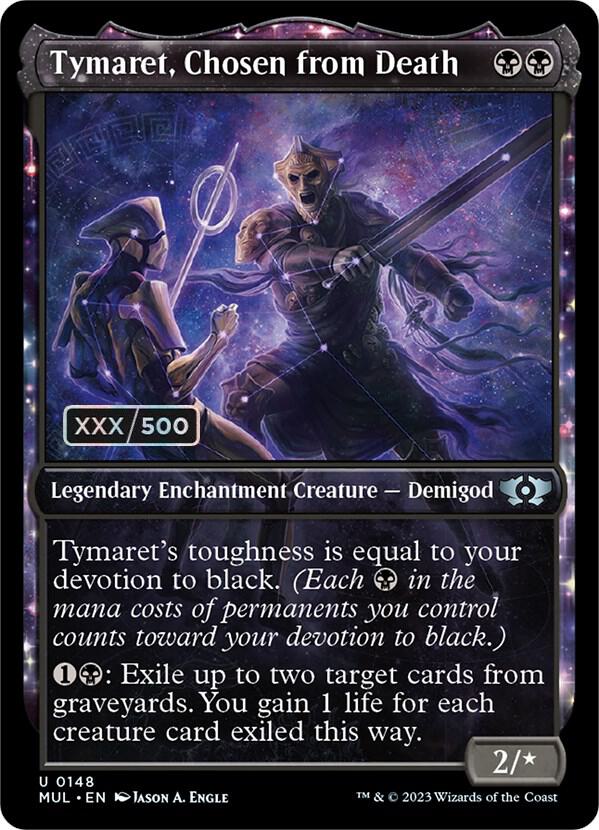 Tymaret, Chosen from Death (Serial Numbered) (148) [Multiverse Legends] [Showcase]