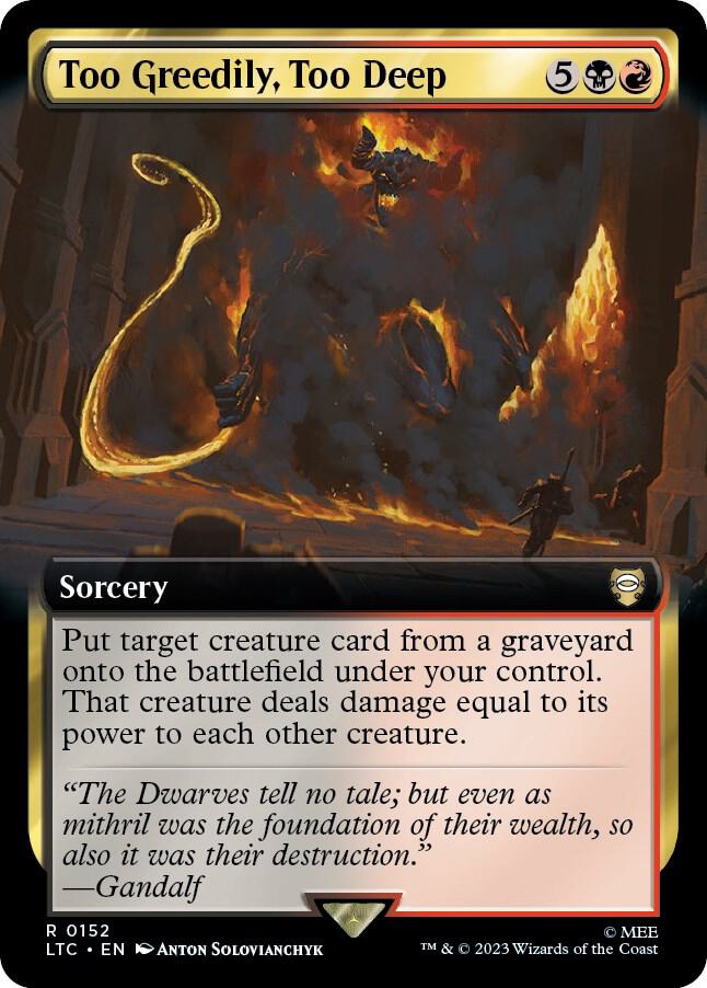 Too Greedily, Too Deep (Extended Art) (152) [Tales of Middle-earth Commander] [Extended Art]