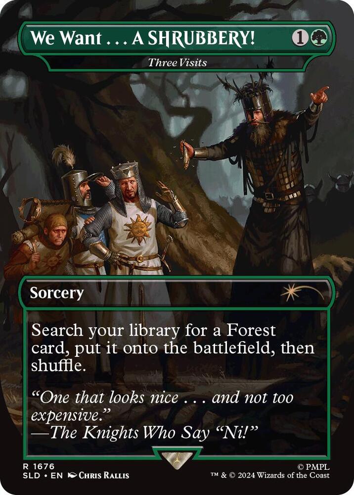 We Want...A SHRUBBERY! - Three Visits (1676) [Secret Lair Drop]