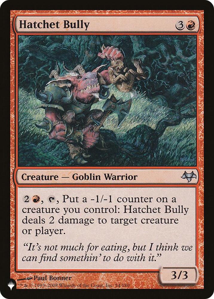 Hatchet Bully (54/180) [The List]