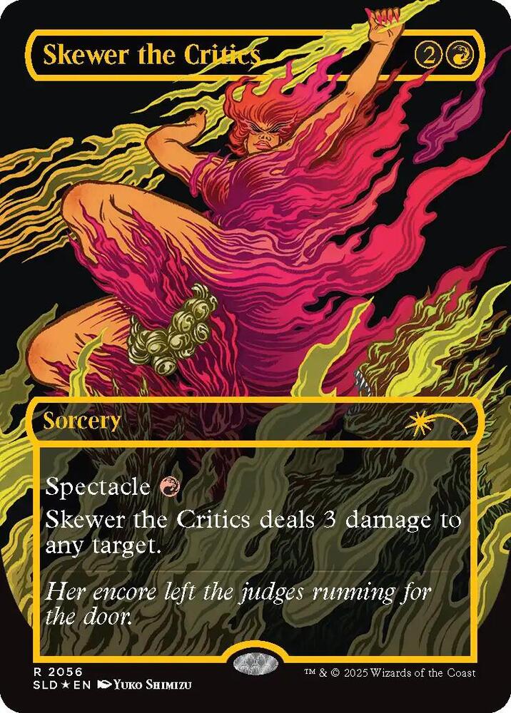 Skewer the Critics (2056) (Raised Foil) [Secret Lair Drop]