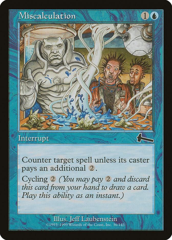 Miscalculation (36) [Urza's Legacy]