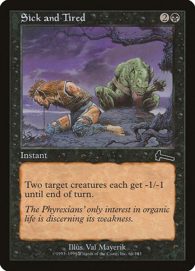 Sick and Tired (66) [Urza's Legacy]