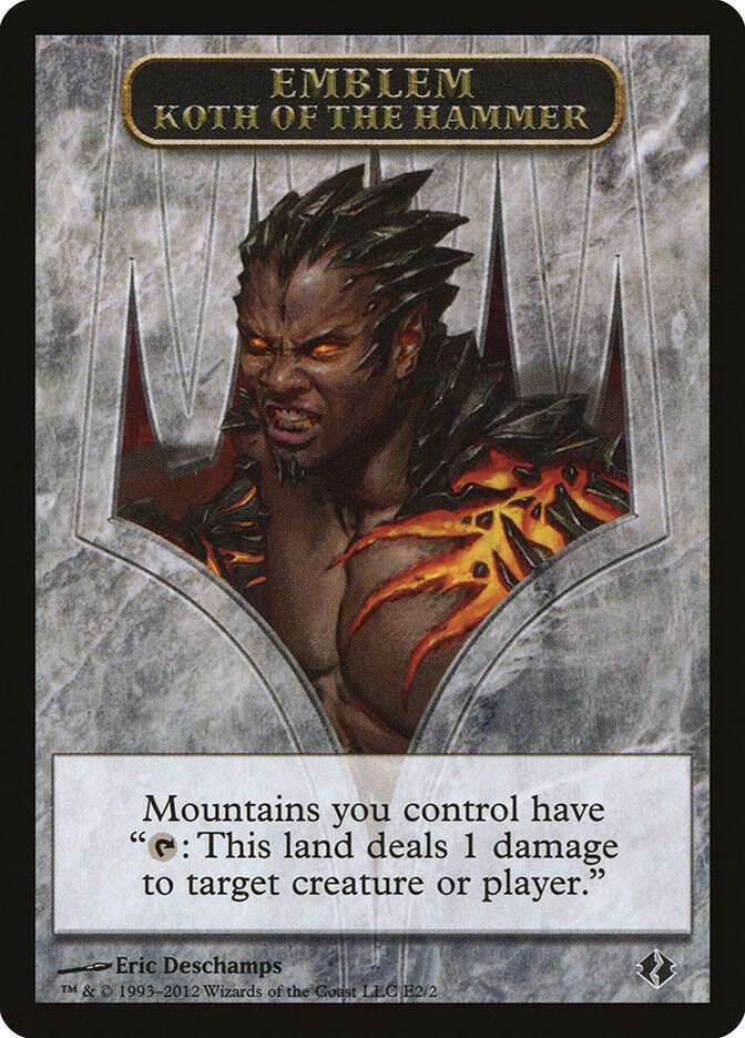 Emblem - Koth of the Hammer (E2) [Duel Decks: Venser vs. Koth]