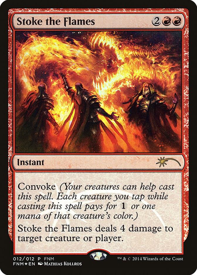 Stoke the Flames (12) [FNM Promos]